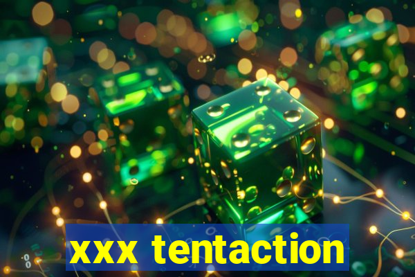 xxx tentaction